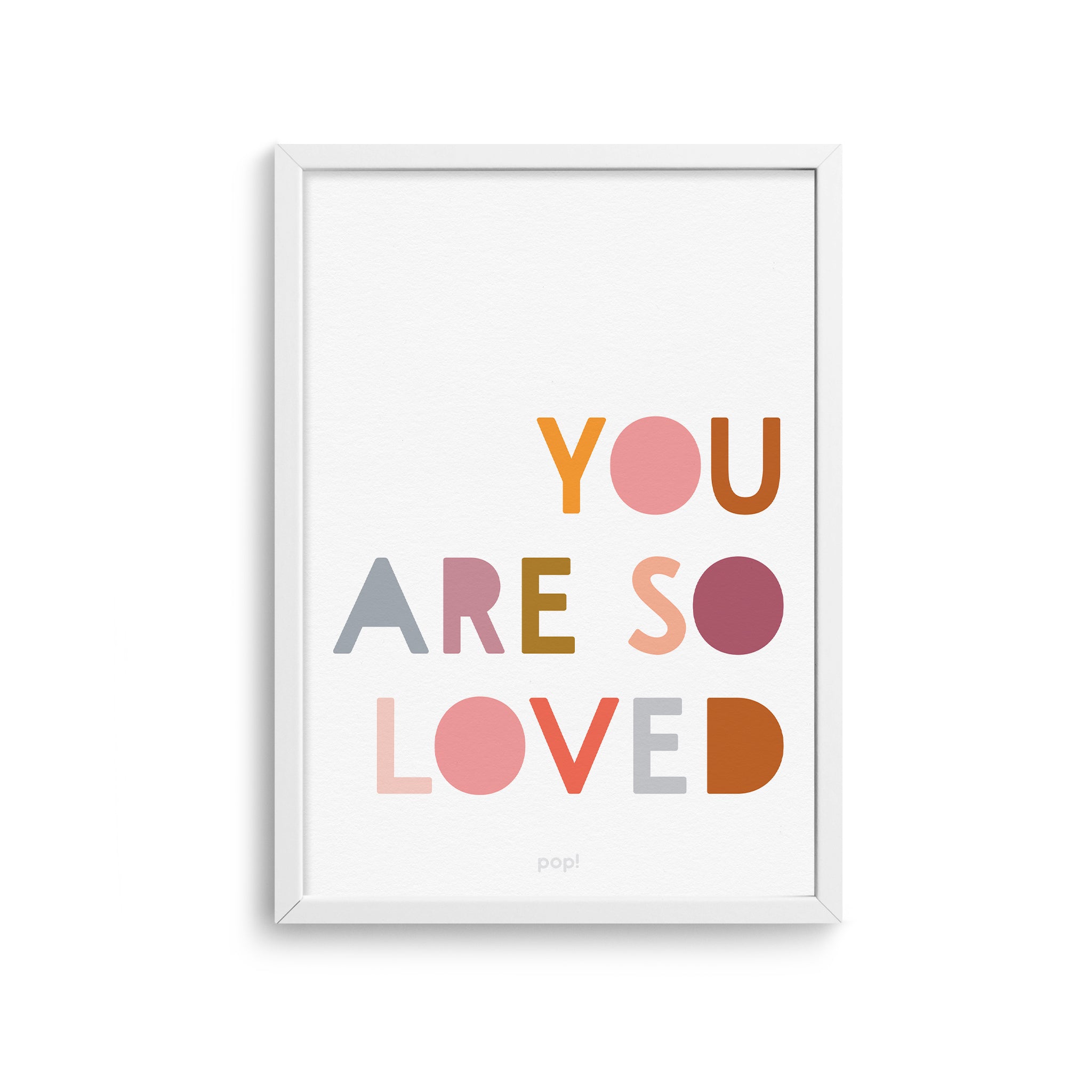 You Are So Loved Renkli Poster Decurateur Shop
